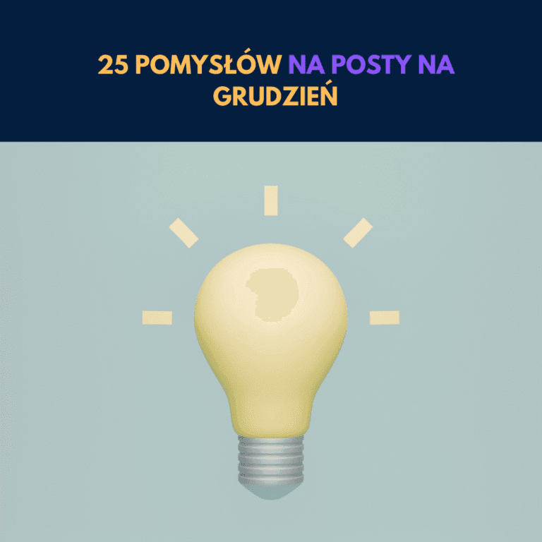 Possty 25 gotowych pomysłów na posty na grudzień dla marki osobistej - Sfera ...