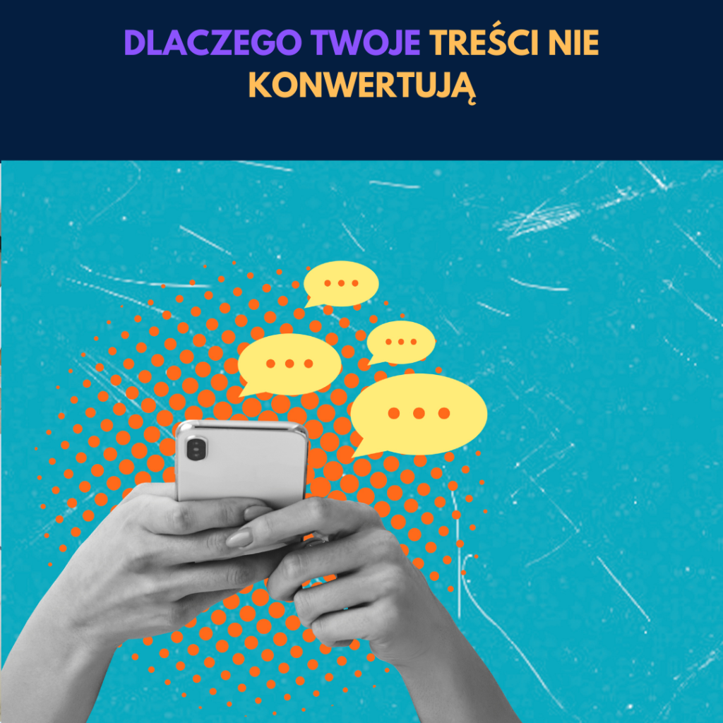 dlaczego Twoje treści nie konwertują